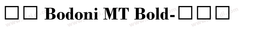 字体 Bodoni MT Bold字体转换